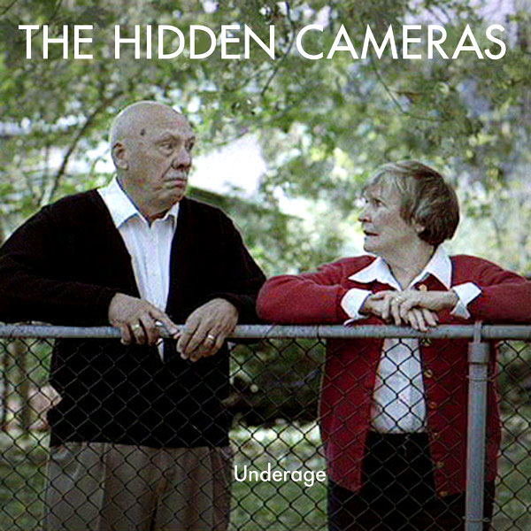 The Hidden Cameras - Underage, 2009